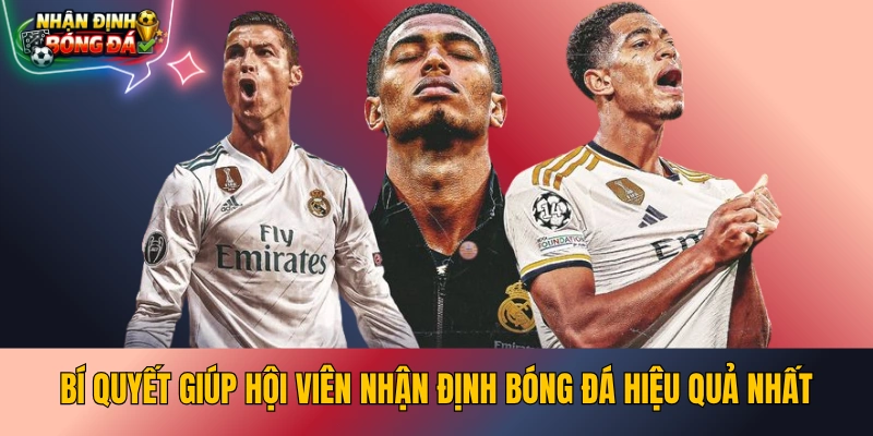 Bí quyết giúp hội viên nhận định bóng đá hiệu quả nhất