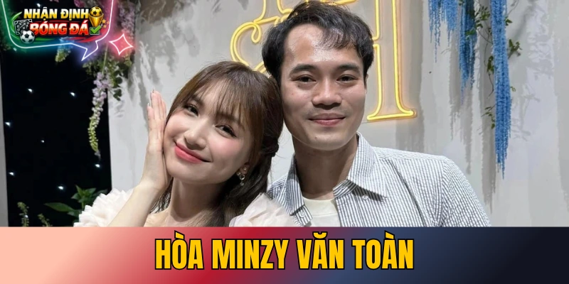 Hòa Minzy Văn Toàn - Kết Thúc Thập Kỷ Đẩy Thuyền